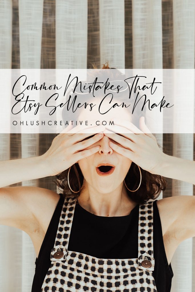 a woman pictured, with her mouth open and covering her eyes with her hands, with the text stating 'Common Mistakes That Etsy Sellers Can Make'.
